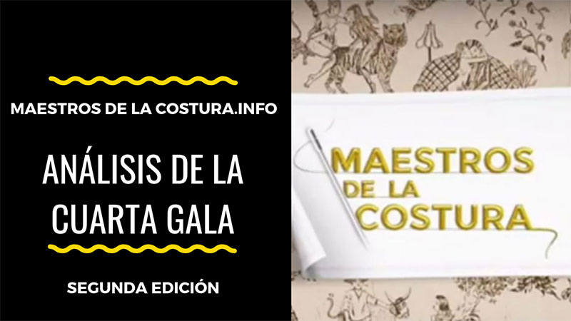 Análisis de la cuarta gala de Maestros de la Costura 2019
